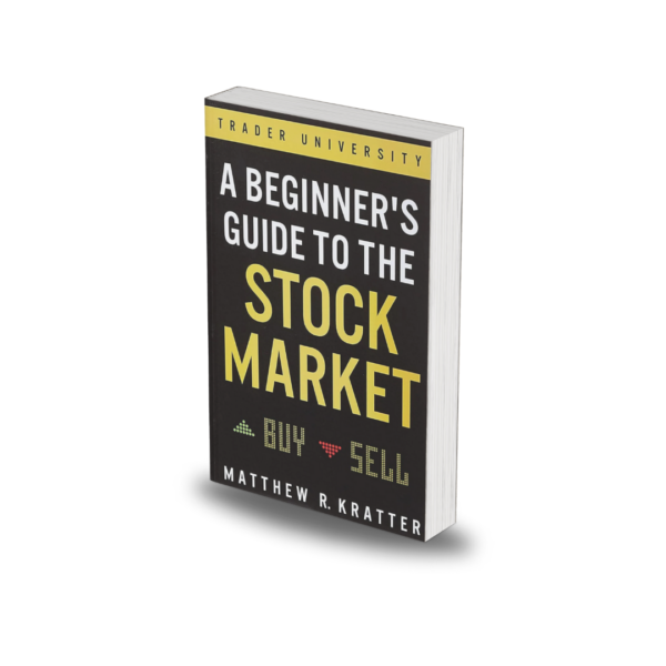 A Beginner's Guide to the Stock Market: Everything You Need to Start Making Money Today by Matthew R Kratter