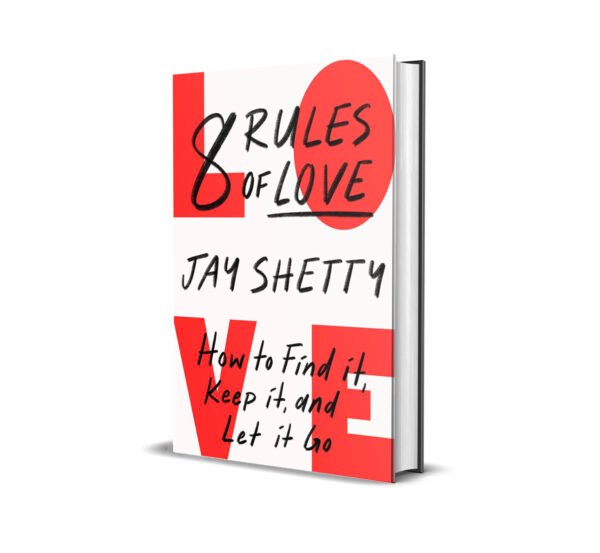 8 Rules Of Love by Jay Shetty
