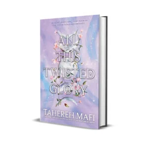 All This Twisted Glory by Tahereh Mafi