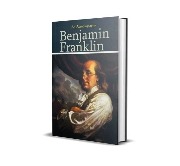 An Autobiography- Benjamin Franklin