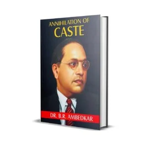 Annihilation of Caste by Dr. Br Ambedkar