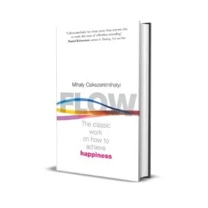 Flow by Mihaly Csikszentmihalyi