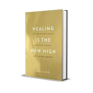 Healing is the New High by Vex King