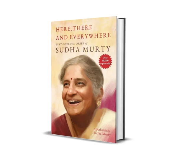 Here, There and Everywhere by Sudha Murty