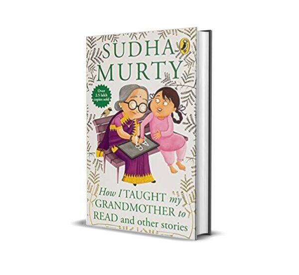 How I Taught My Grandmother To Read by Sudha Murty