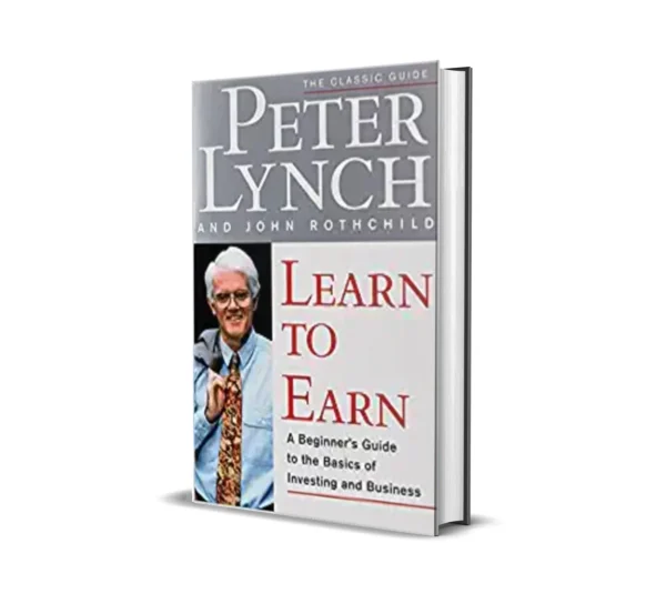 Learn To Earn by Peter Lynch