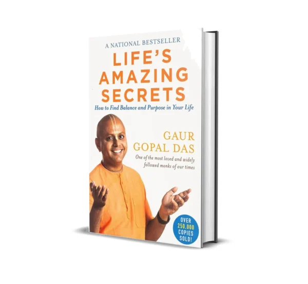 Life's Amazing Secrets by Gaur Gopal Das