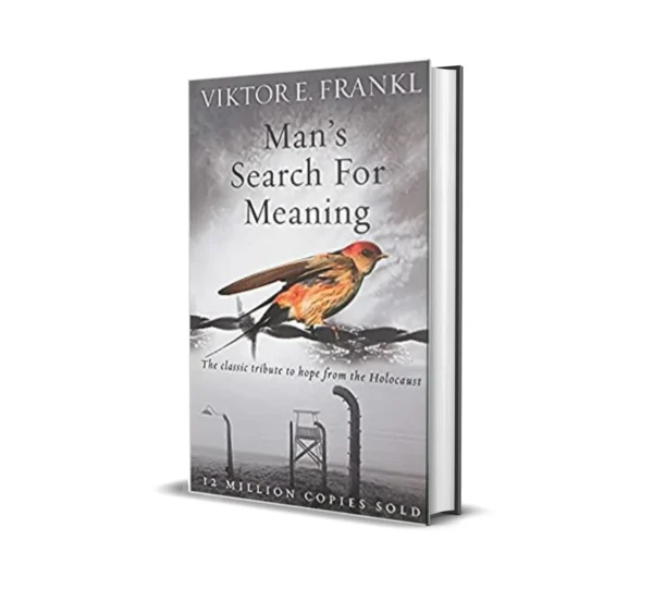 Man's Search for Meaning by Victor E Frankl