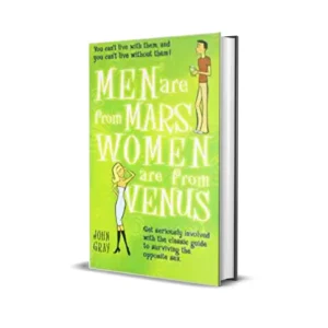 Men are from Mars Women are from Venus by John Gray