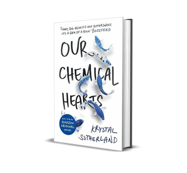 Our Chemical Hearts by Krystal Sutherland