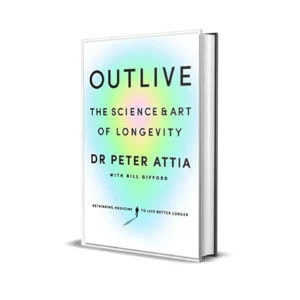 Outlive [Paperback] by Peter Attia