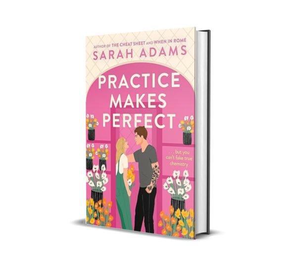 Practice Makes Perfect by Sarah Adams