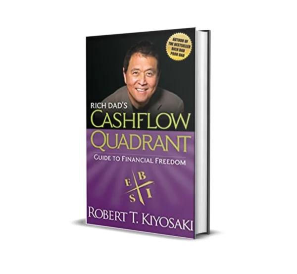 Rich Dad’s Cashflow Quadrant by Robert T Kiyosaki
