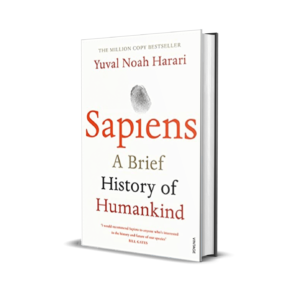 Sapiens - A Brief History of Humankind by Yuval Noah Harari
