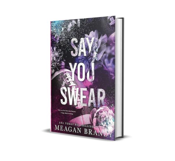 Say You Swear by Meagan Brandy