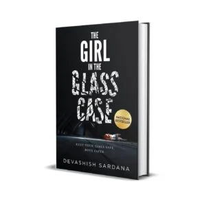 The Girl in the Glass Case by Devashish Sardana