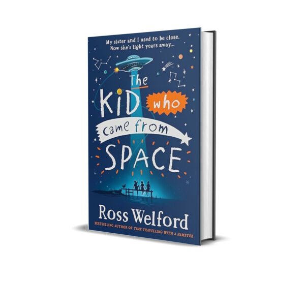 The Kid Who Came From Space by Ross Welford