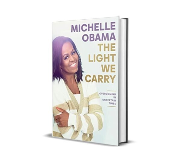 The Light we Carry by Michelle Obama