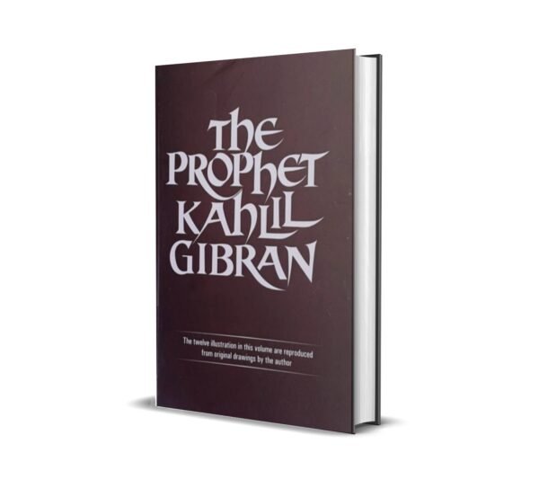 The Prophet by Kahlil Gibran