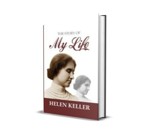 The Story of My Life by Helen Keller