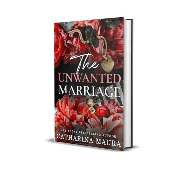 The Unwanted Marriage [The Windsors 3] by Catharina Maura