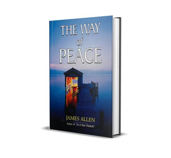 The Way of Peace by James Allen