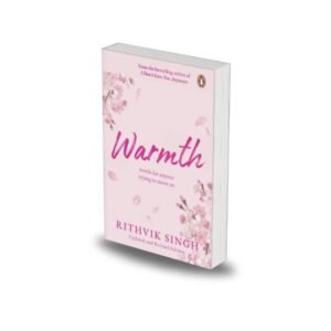 Warmth - Poetry by Rithvik Singh