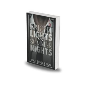 Bright Lights and Summer Nights by Kat Singleton