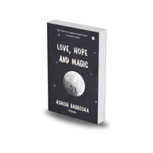 Love, Hope And Magic by Ashish Bagrecha