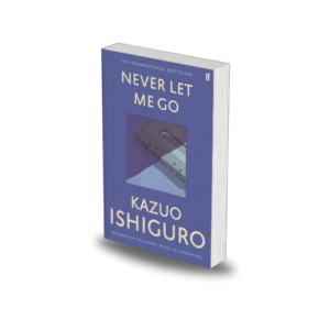 Never Let Me Go by Kazuo Ishiguro
