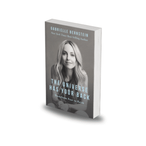 The Universe Has Your Back by Gabrielle Bernstein