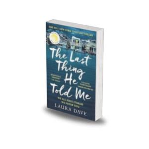 The Last Thing He Told Me by Laura Dave