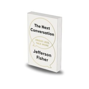 The Next Conversation by Jefferson Fisher