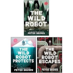 The Wild Robot trilogy by Peter Brown