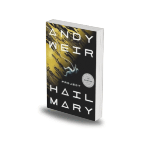 Project Hail Mary by Andy Weir