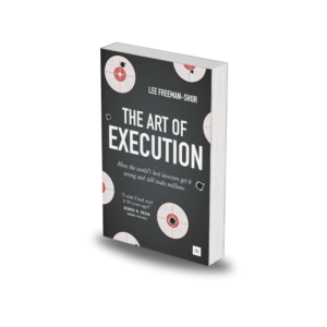 The Art of Execution by Lee Freeman-Shor