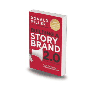 Building a story brand 2.0 by Donald Miller