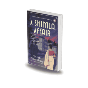 A Shimla Affair by Srishti Chaudhary