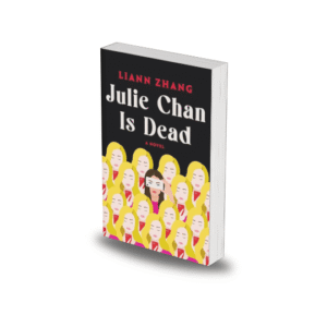 Julie Chan Is Dead by Liann Zhang