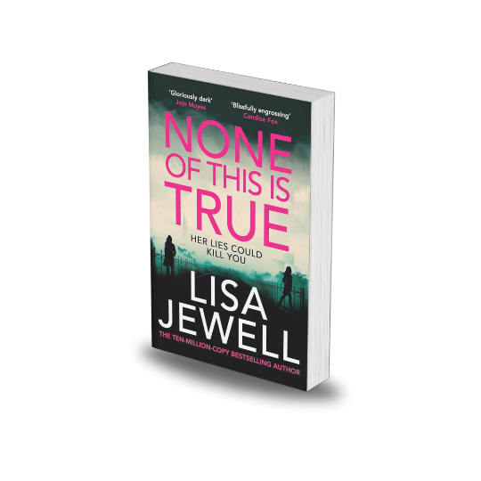 None of This Is True by Lisa Jewell