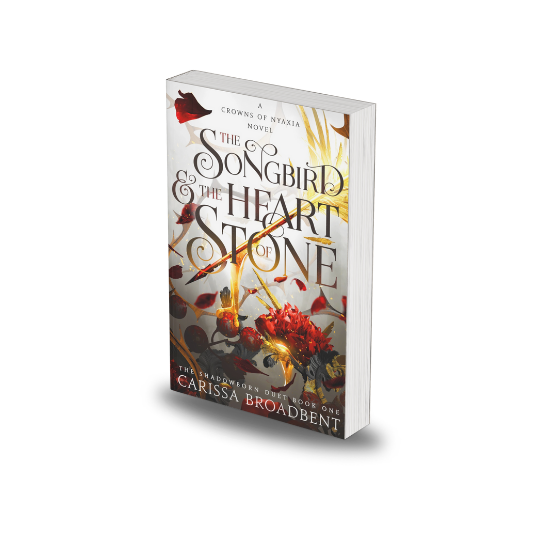 The Songbird and the Heart of Stone by Carissa Broadbent