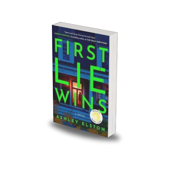 First Lie Wins: Reese's Book Club by Ashley Elston