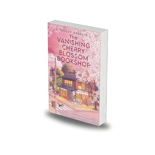 The Vanishing Cherry Blossom Bookshop by Takuya Asakura