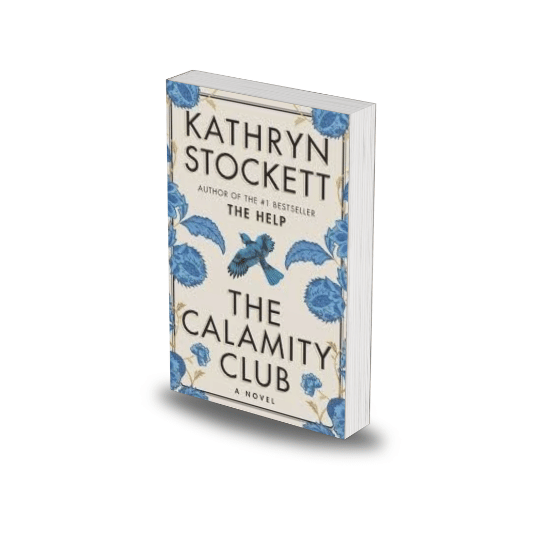 The Calamity Club by Kathryn Stockett