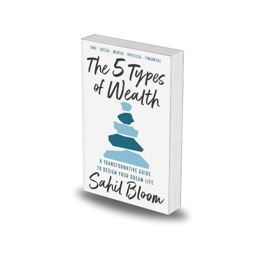 The 5 Types of Wealth by Sahil Bloom