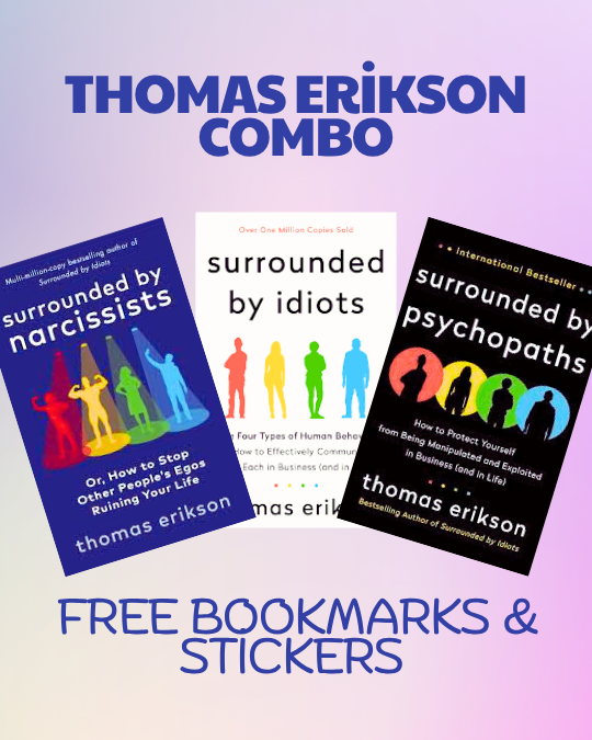 Thomas Erikson Combo (Surrounded By Idiots+ Surrounded By Psychopaths+Surrounded by Narcissists)