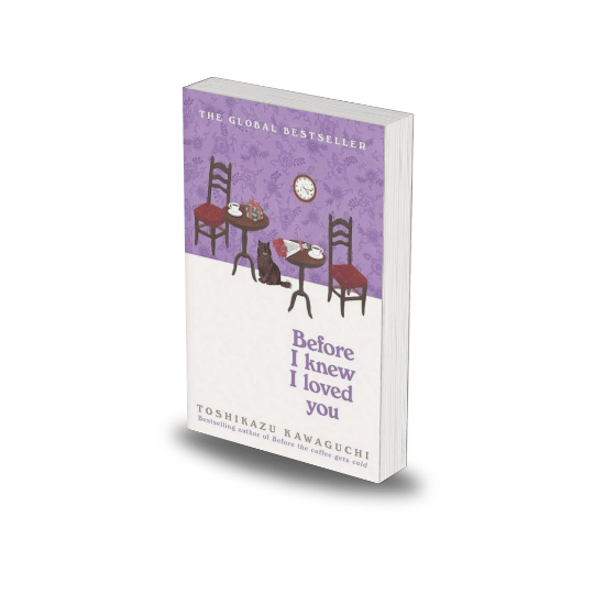 Before I Knew I Loved You by Toshikazu Kawaguchi