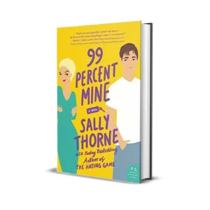 99 Percent Mine by Sally Thorne