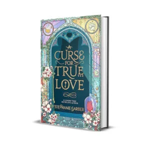 A Curse For True Love by Stephanie Garber