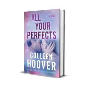 All Your Perfects by Colleen Hoover